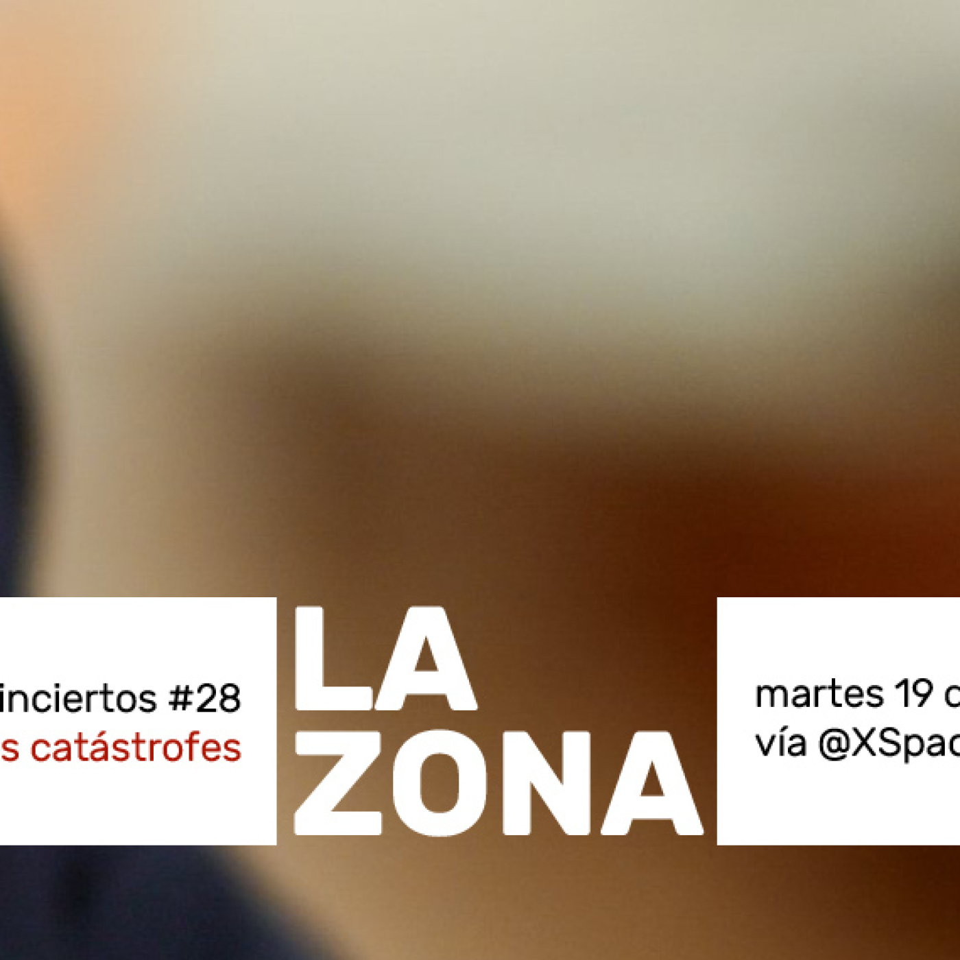 La Zona #28: en la edad de las catástrofes (19/08/2025) episode artwork