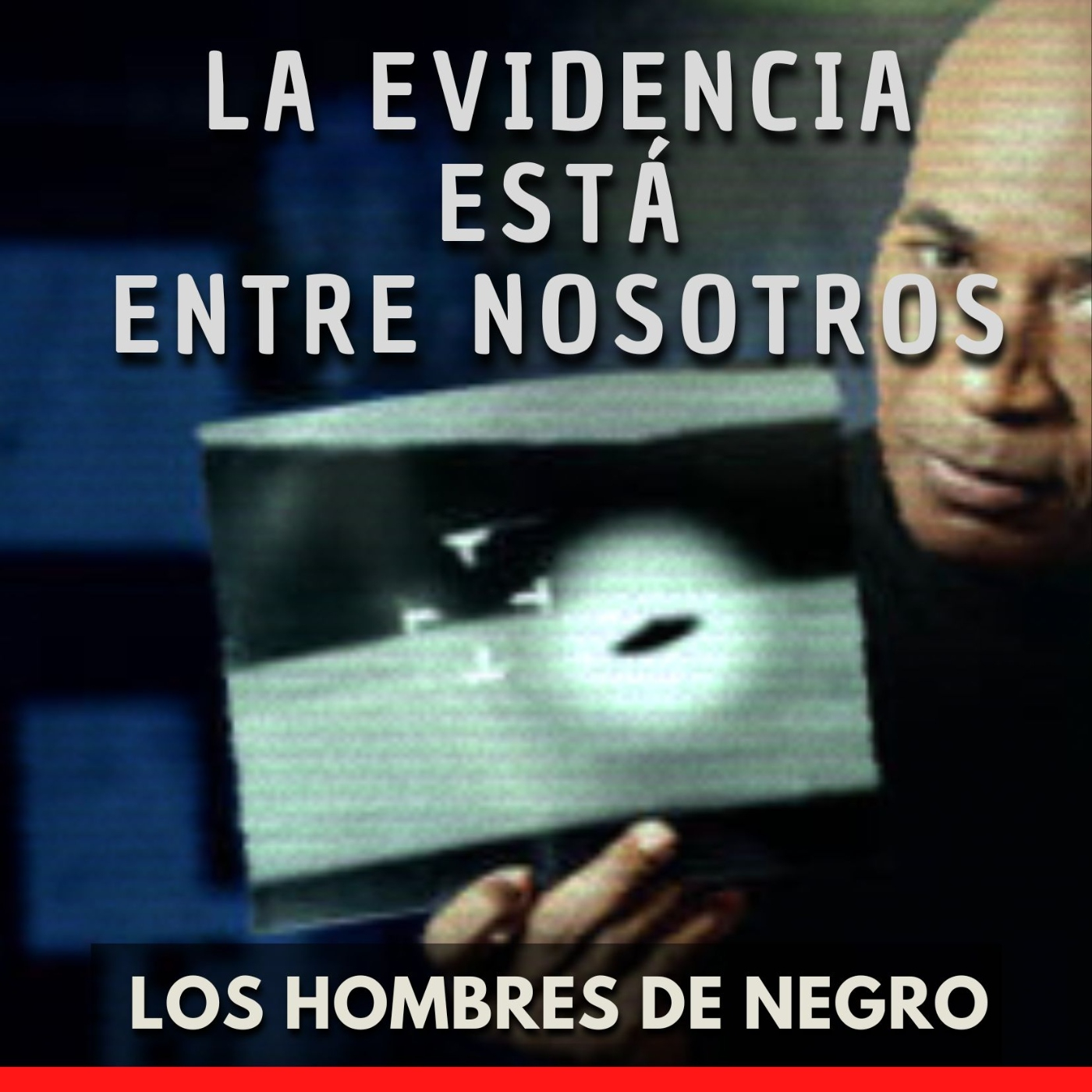 La Evidencia Está Entre Nosotros - Los Hombres de Negro