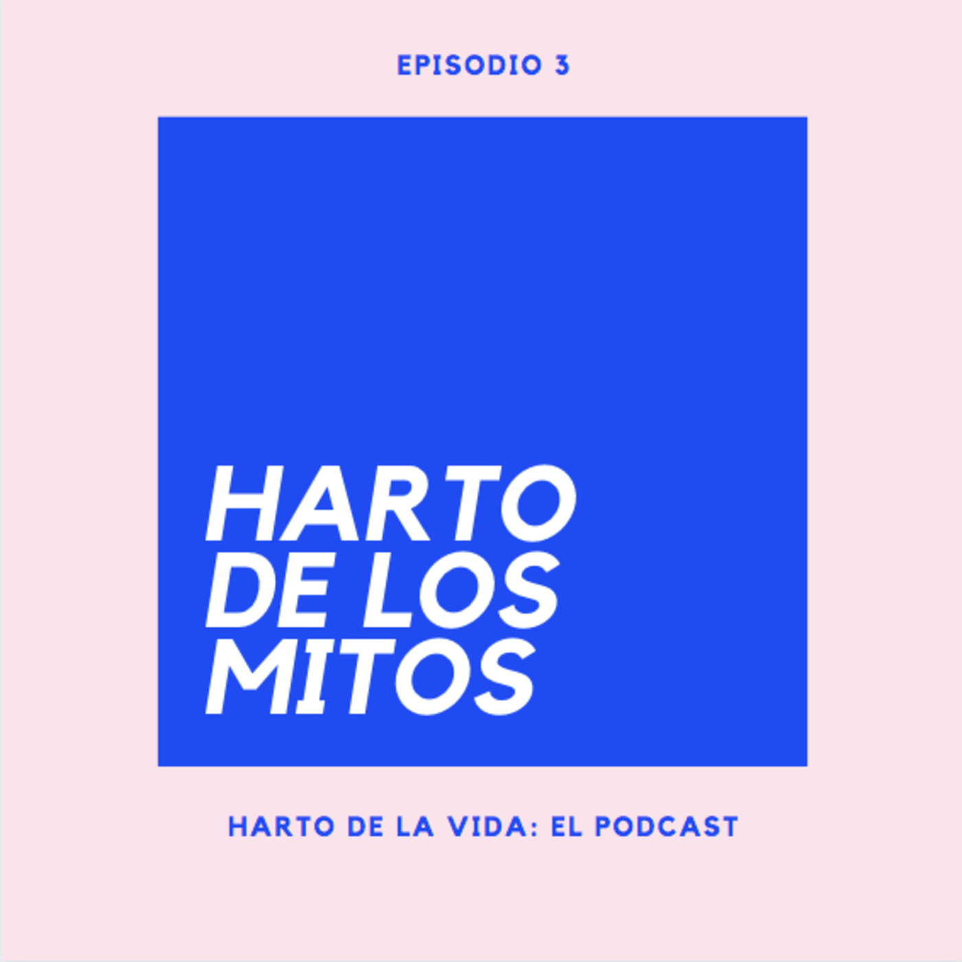 Capítulo 3: Harto de los mitos episode artwork