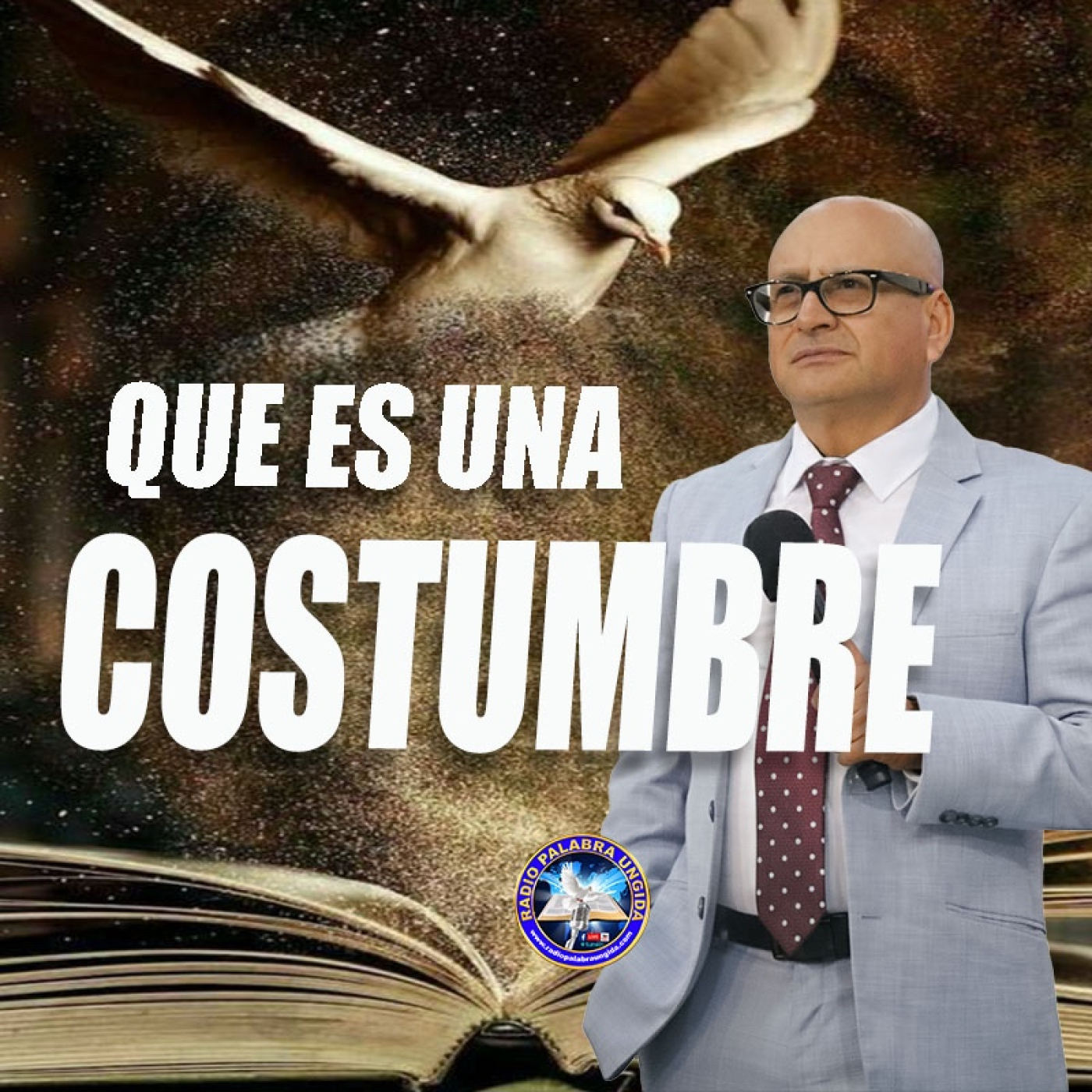 que es una costumbre/Edgar Calderon/Radio Palabra Ungida episode artwork