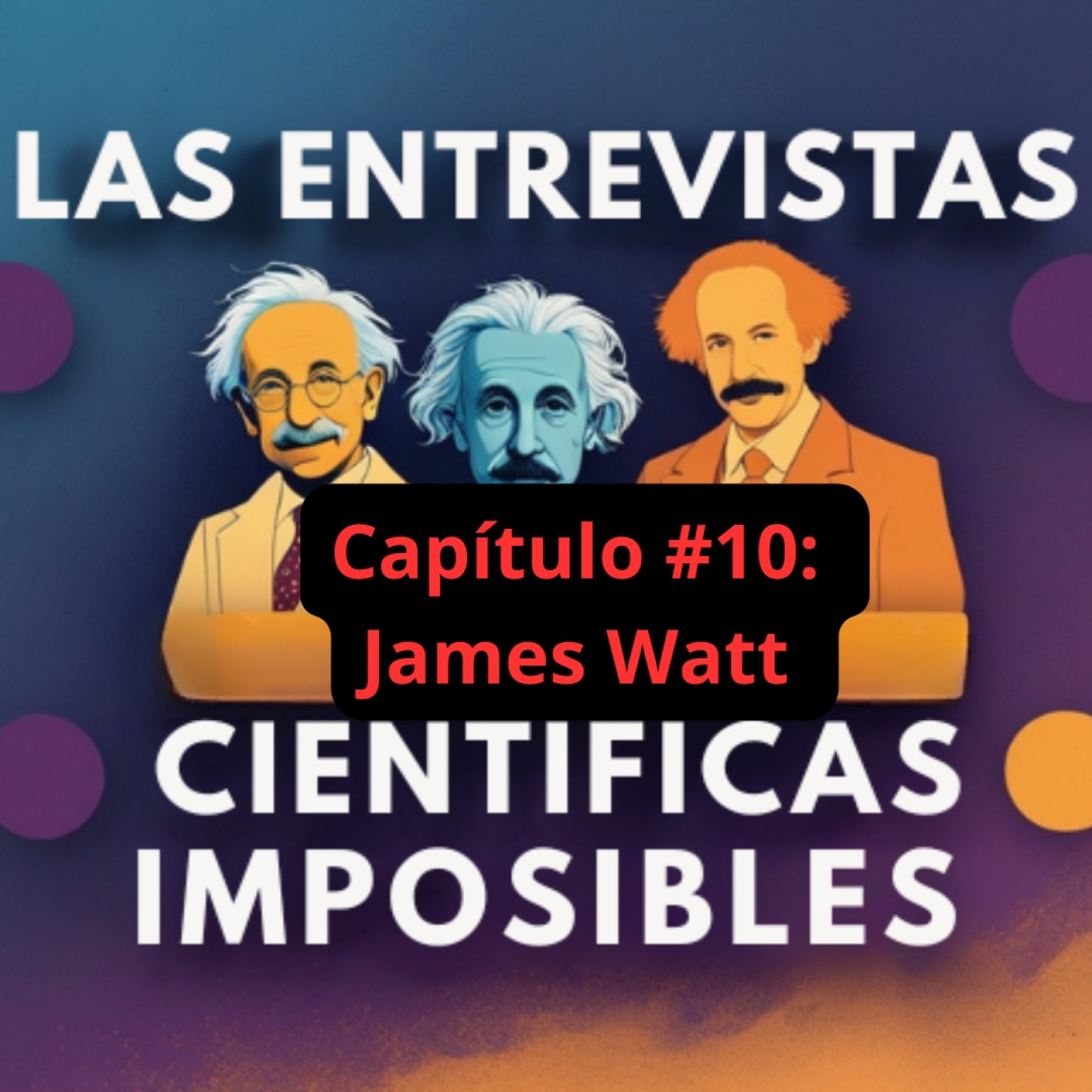 Las entrevistas científicas imposibles 🔬