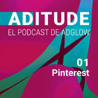 Capítulo 01. Pinterest, el nuevo escaparate para las marcas