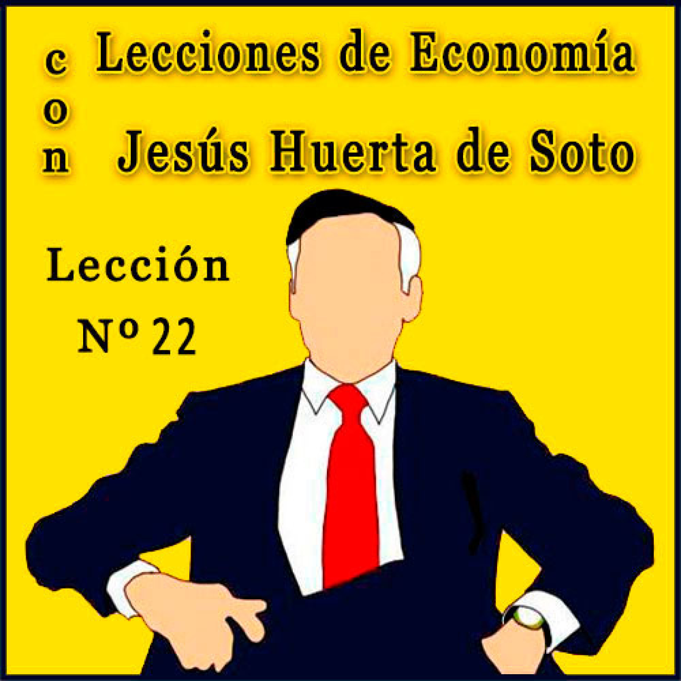Lecciones de Economía con Huerta de Soto | Lección Nº 22