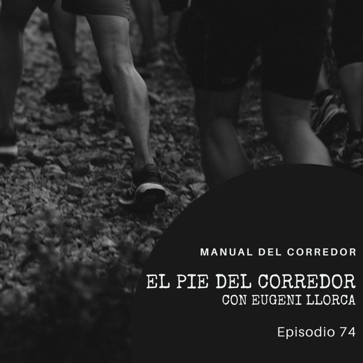 74. El pie del corredor con Eugeni Llorca