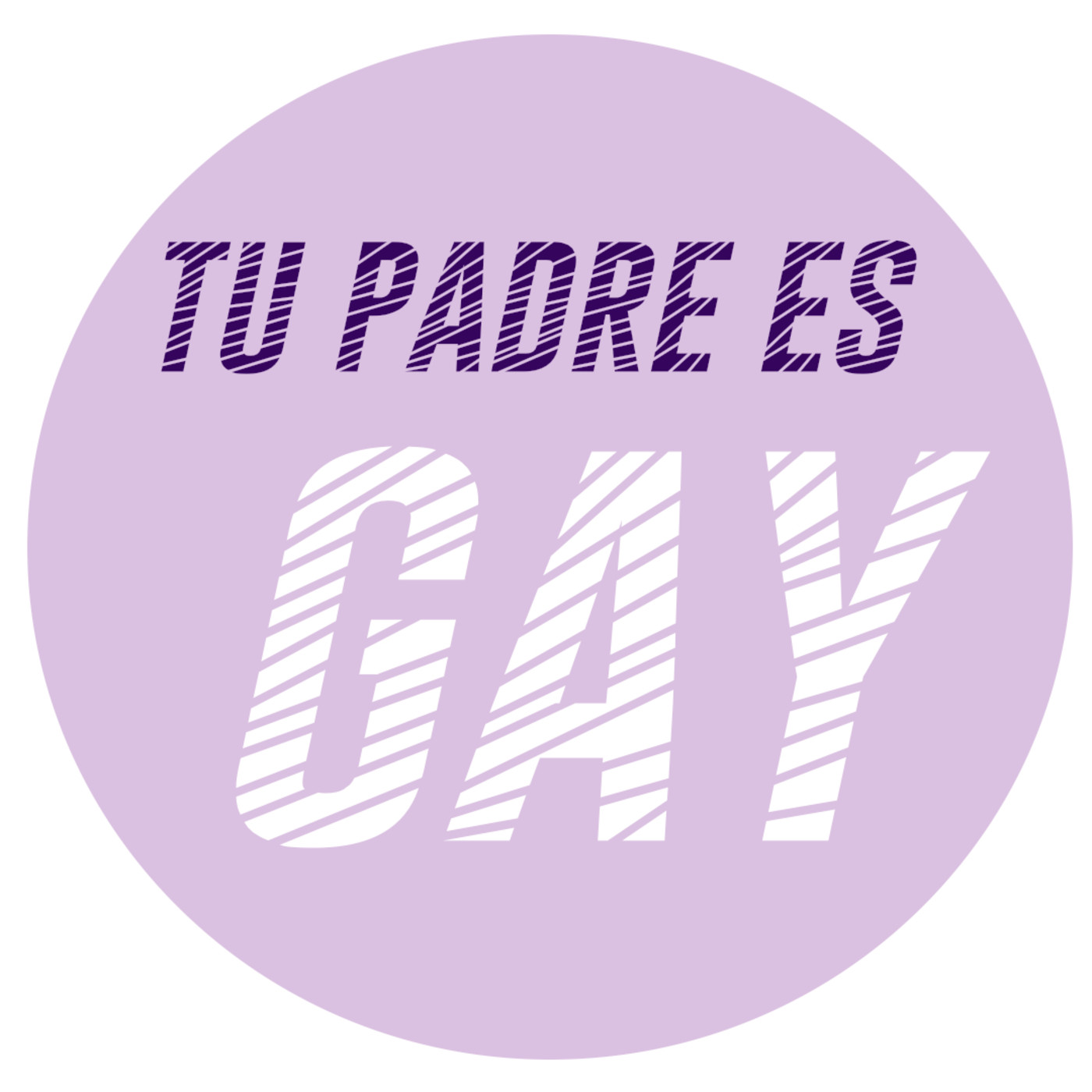 Tu Padre Es Gay!