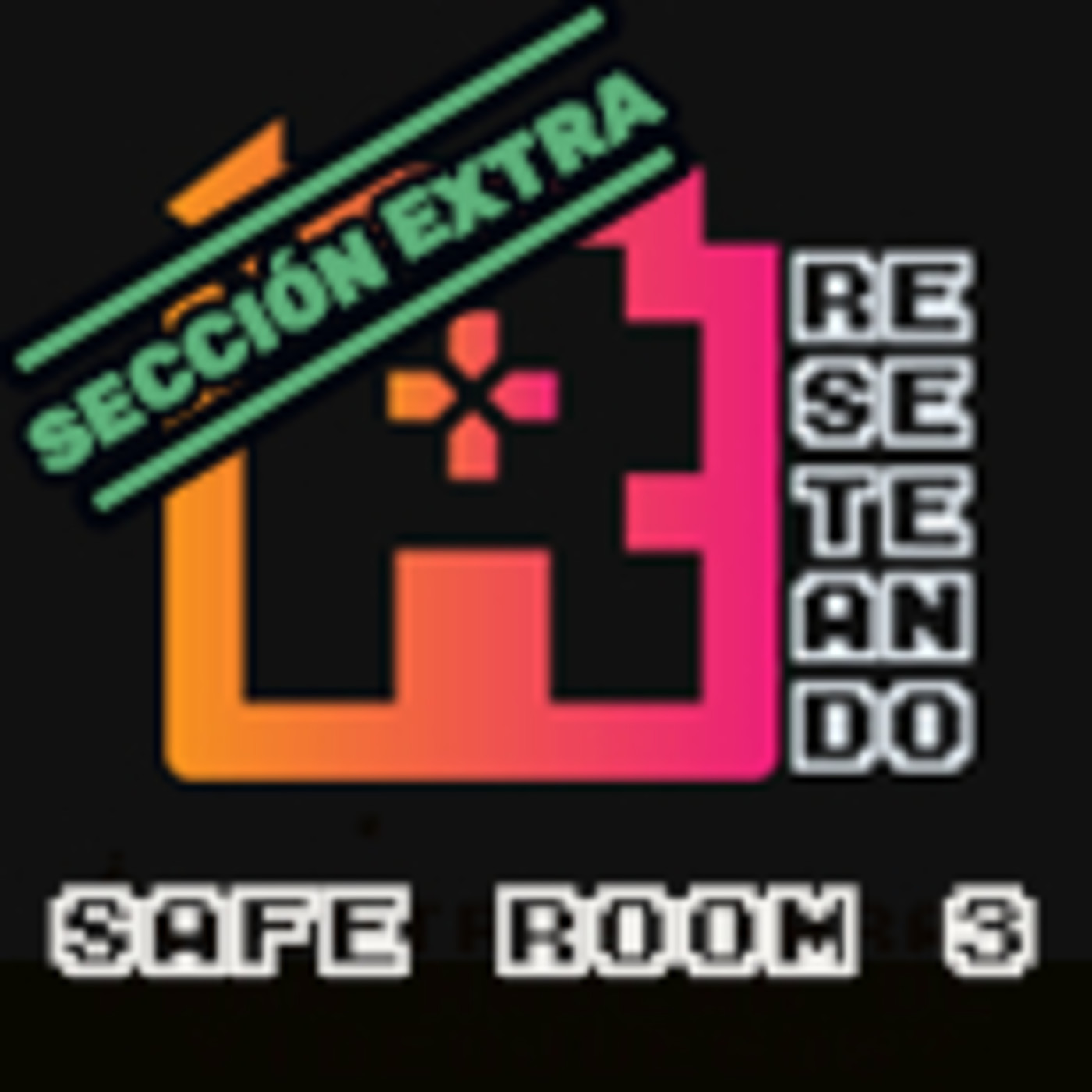 SAFE ROOMS de Reseteando Podcast
