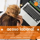 Guía práctica para detectar el acoso laboral