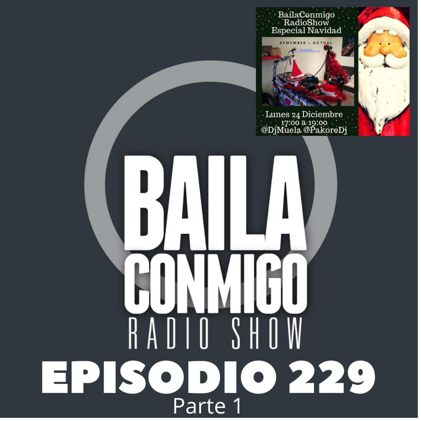 BailaConmigo RadioShow Parte 1 Especial Navidad Episodio 229 - Episodio exclusivo para mecenas episode artwork