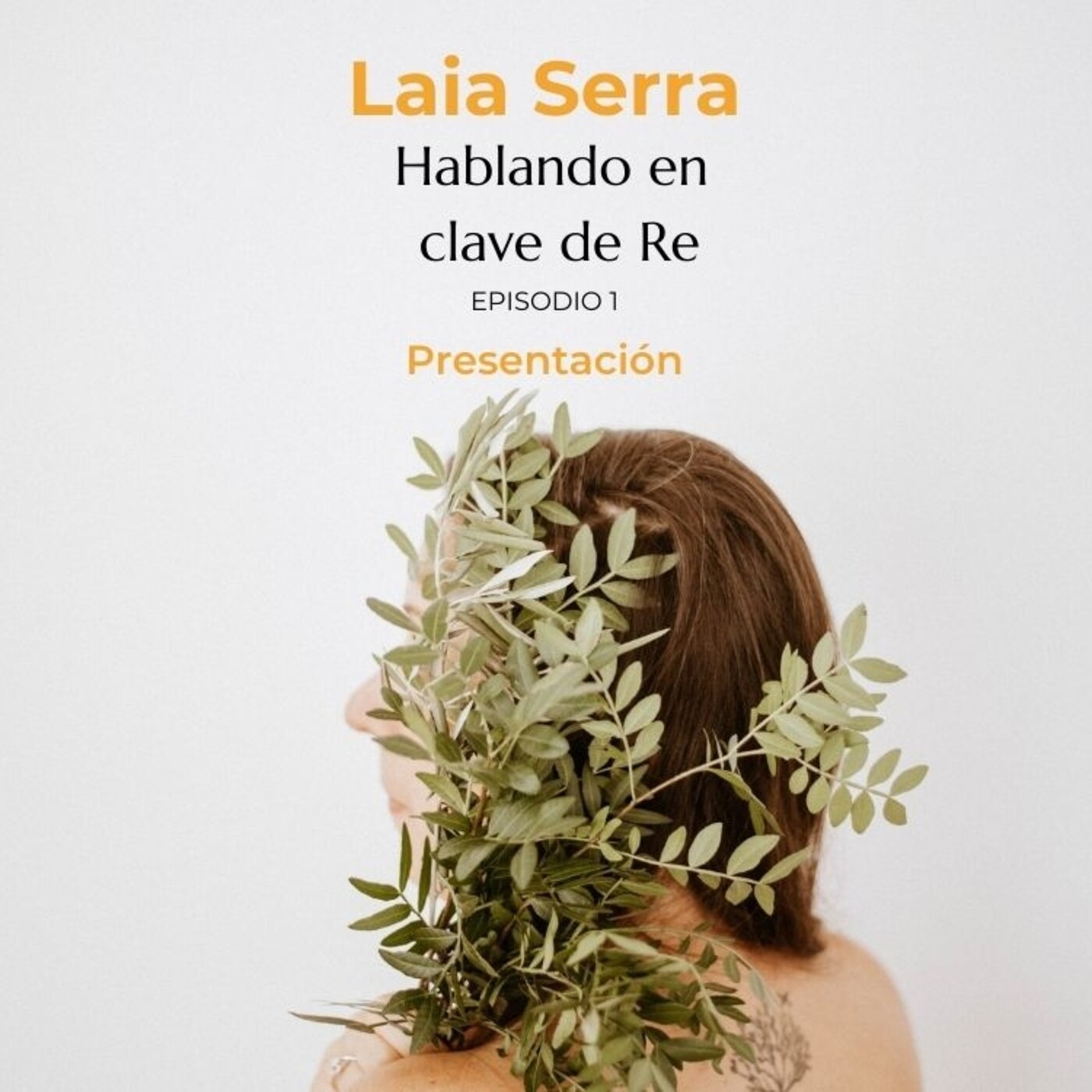 Hablando en clave de Re, un podcast de Laia Serra
