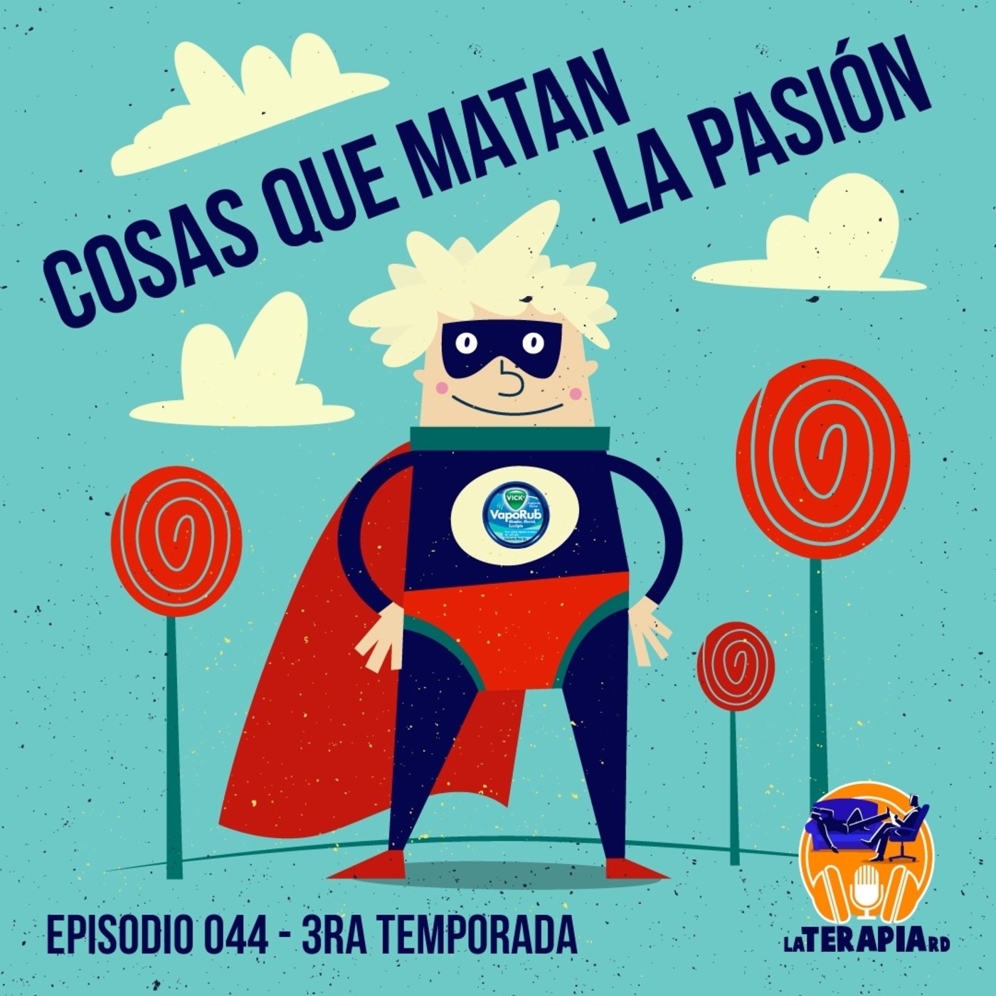 Episodio 044 S3 - Cosas que matan la pasión.