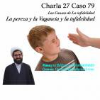 Charla 28 Caso 80 Las Causas de La infidelidad, Maltrato a los Hijos y la Infidelidad