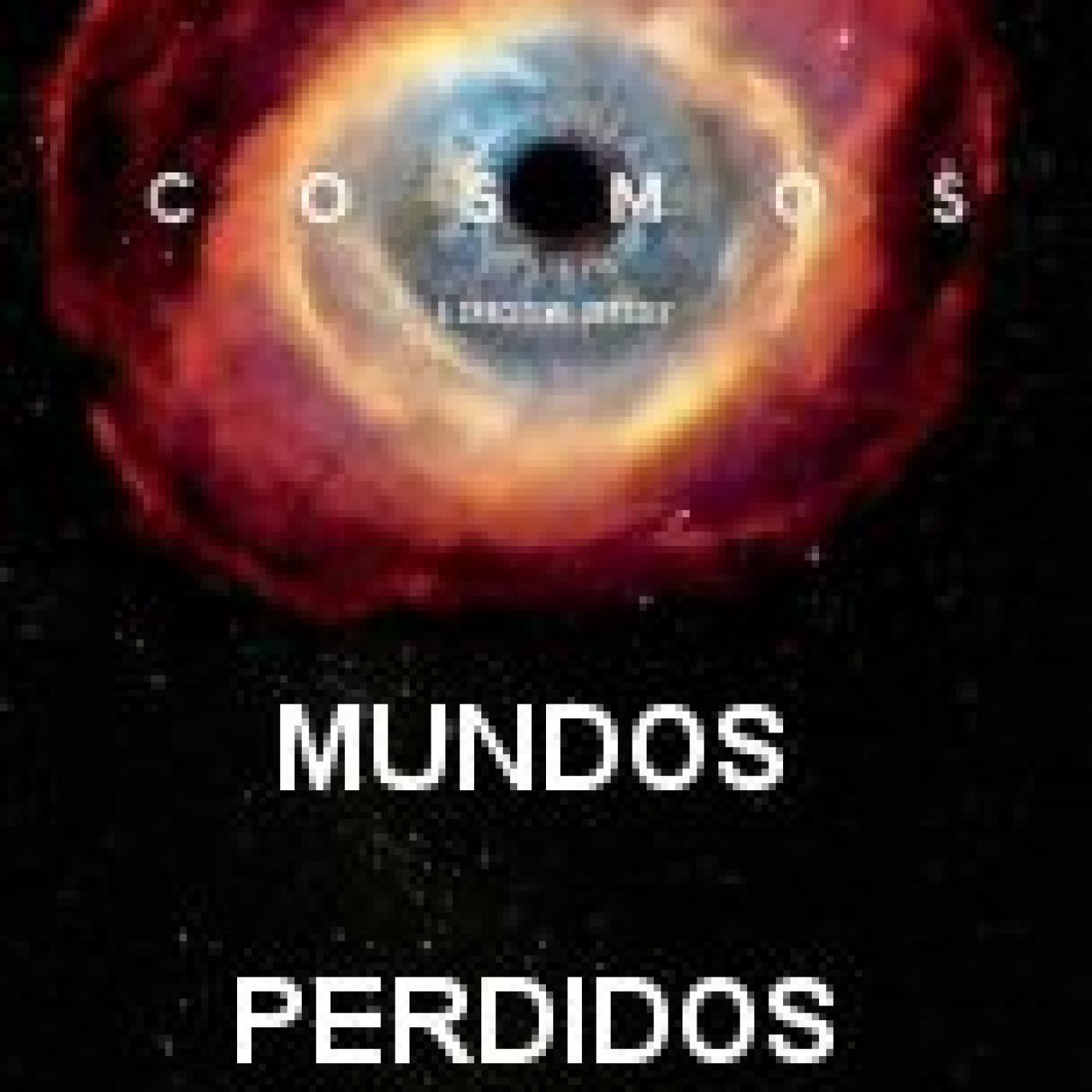 COSMOS 2014 :Mundos Perdidos episode artwork