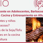 Ep. 181: Ayuno Intermitente en Adolescentes, Barbacoa, Soja/Tofu, Edulcorantes en la Cocina y Entrenamiento en Altura