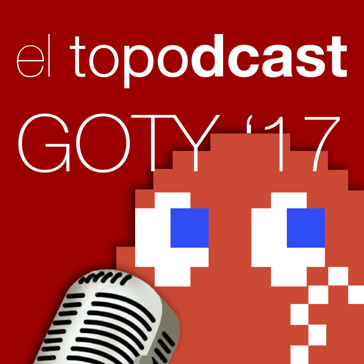 El Topodcast #05: GOTY 2017 episode artwork