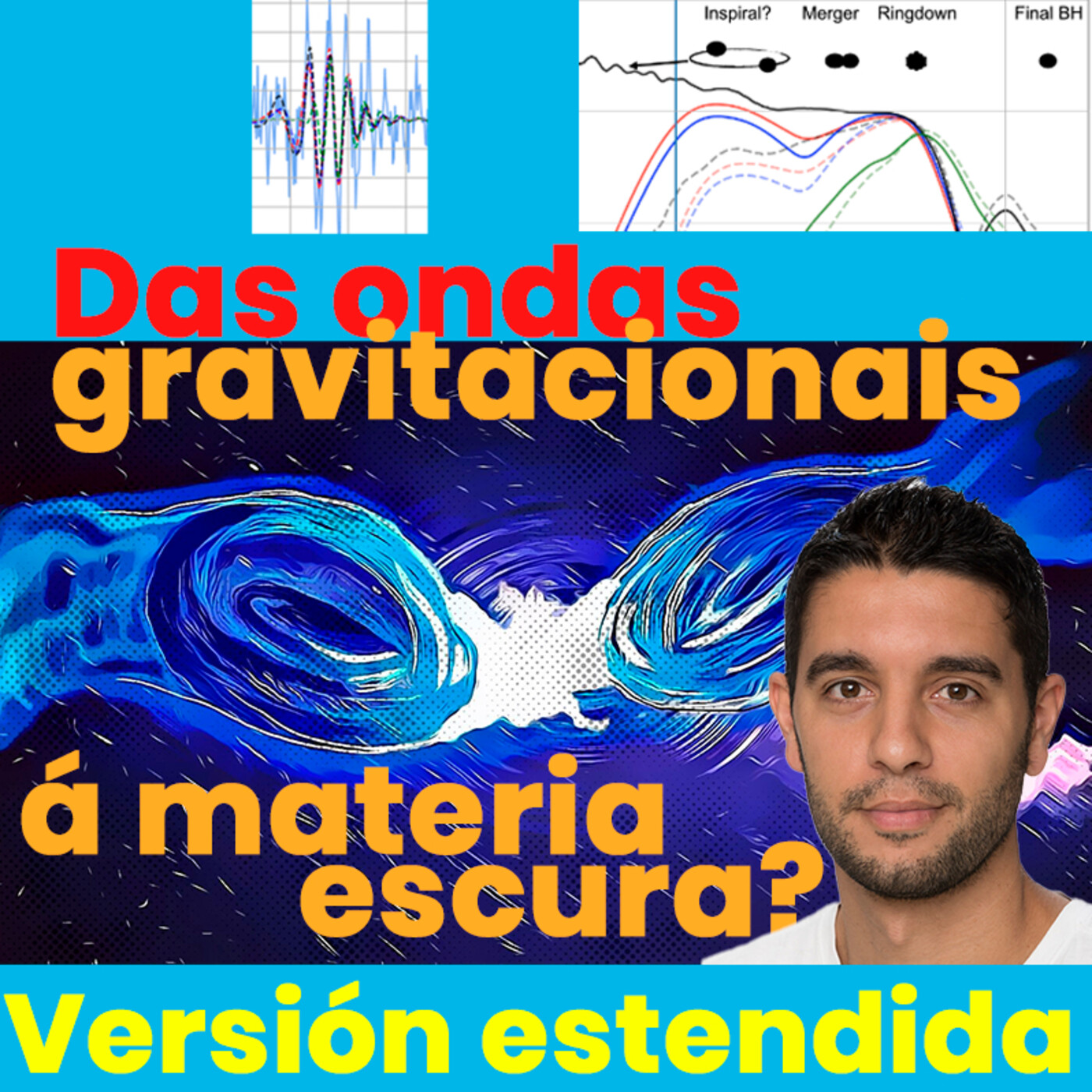"Os obxectos masivos no interior das galaxias poderían ser estrelas de bosóns" Juan Calderón Bustillo [Versión estendi