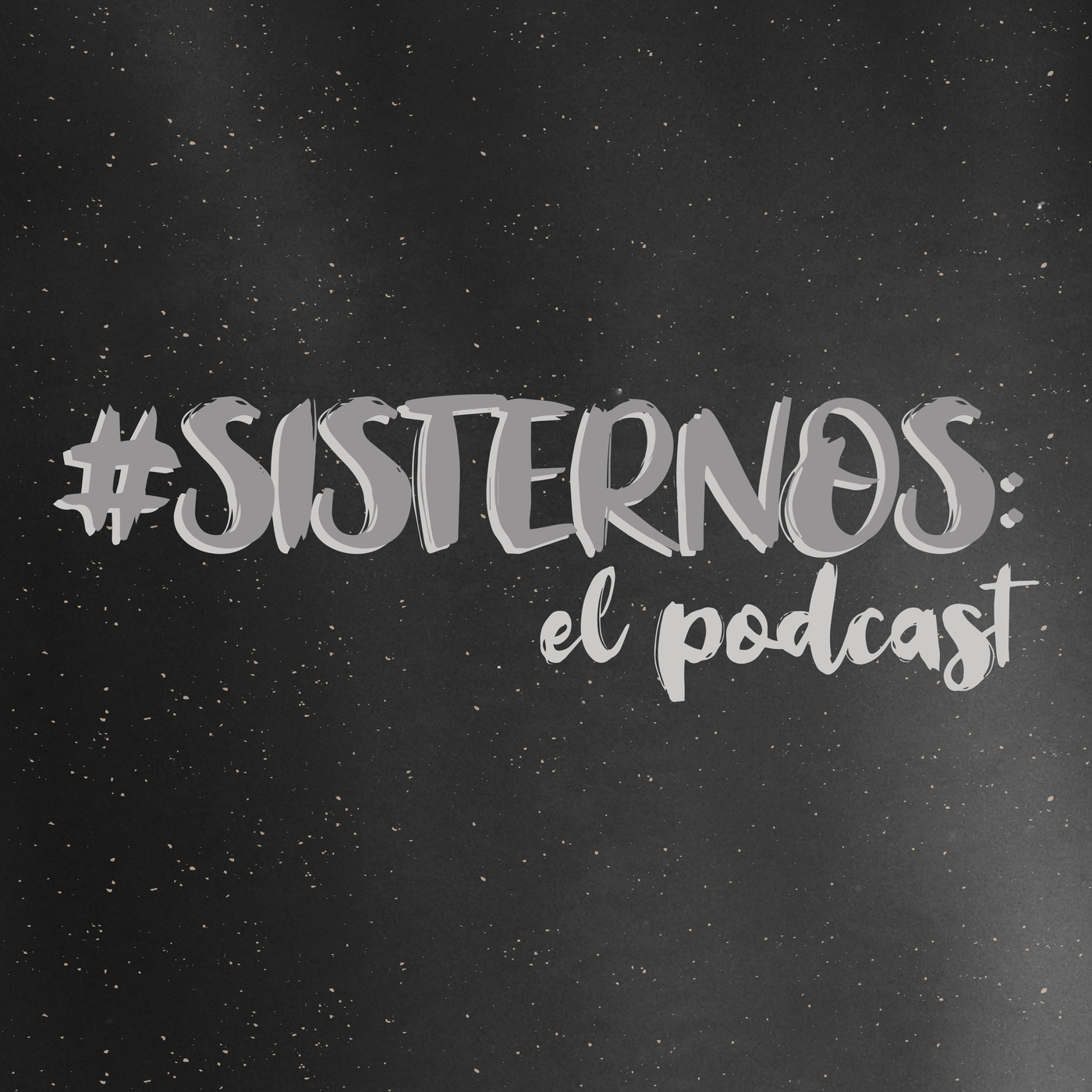 #SISTERNOS: El Podcast