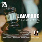 El Quilombo: ¿Qué es el Lawfare? - Radio La Pizarra - 08 jun 19