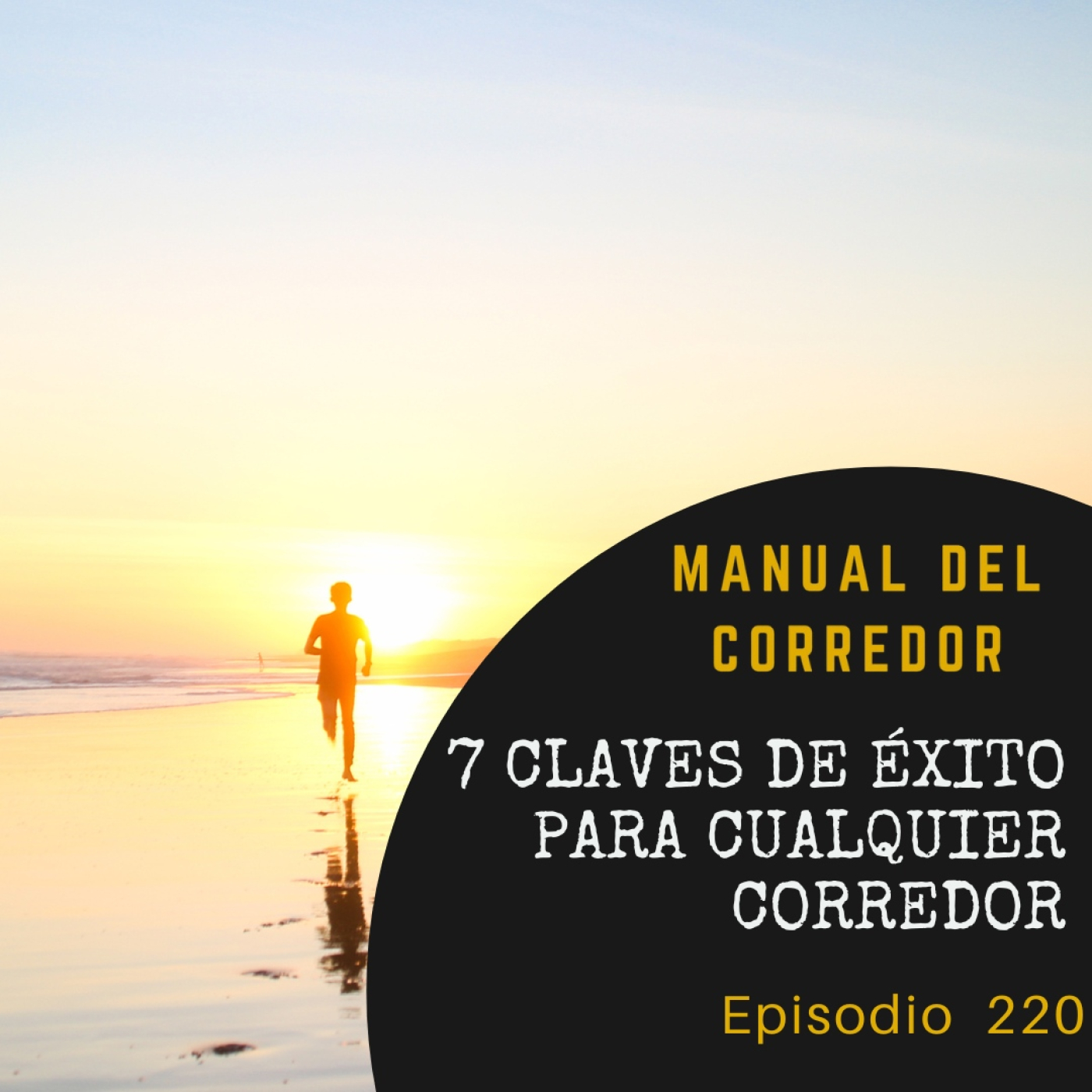 220. 7 claves de éxito para cualquier corredor