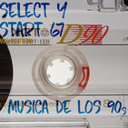 Select y Start 67: Musica de los noventa
