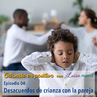 04. Desacuerdos de crianza con tu pareja