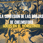 Luces en el Horizonte: LA CONFESIÓN DE LAS BRUJAS DE CHELMSFORD