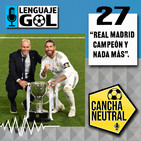 Ep #27 CANCHA NEUTRAL: