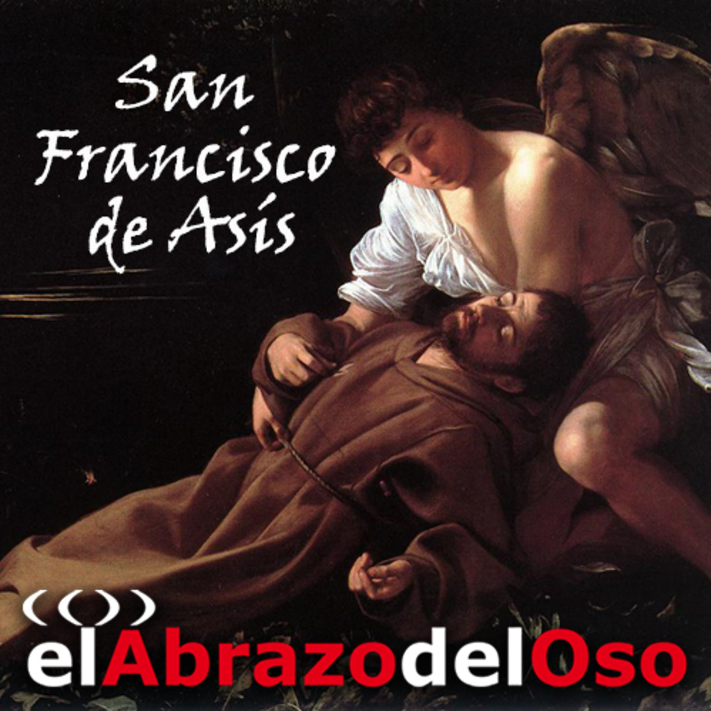 El Abrazo del Oso - San Francisco de Asís