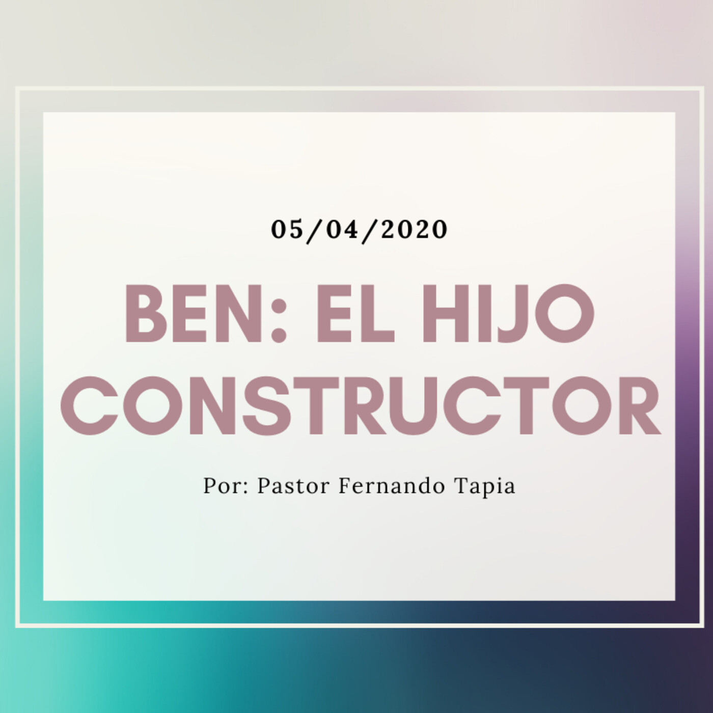 Prédica 5/04/2020: Ben, el hijo constructor episode artwork