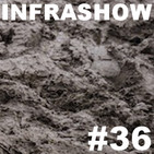 Infrashow #36