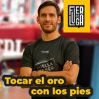 EPISODIO 03 Tocar el Oro con los Pies- Sebastián Crismanich
