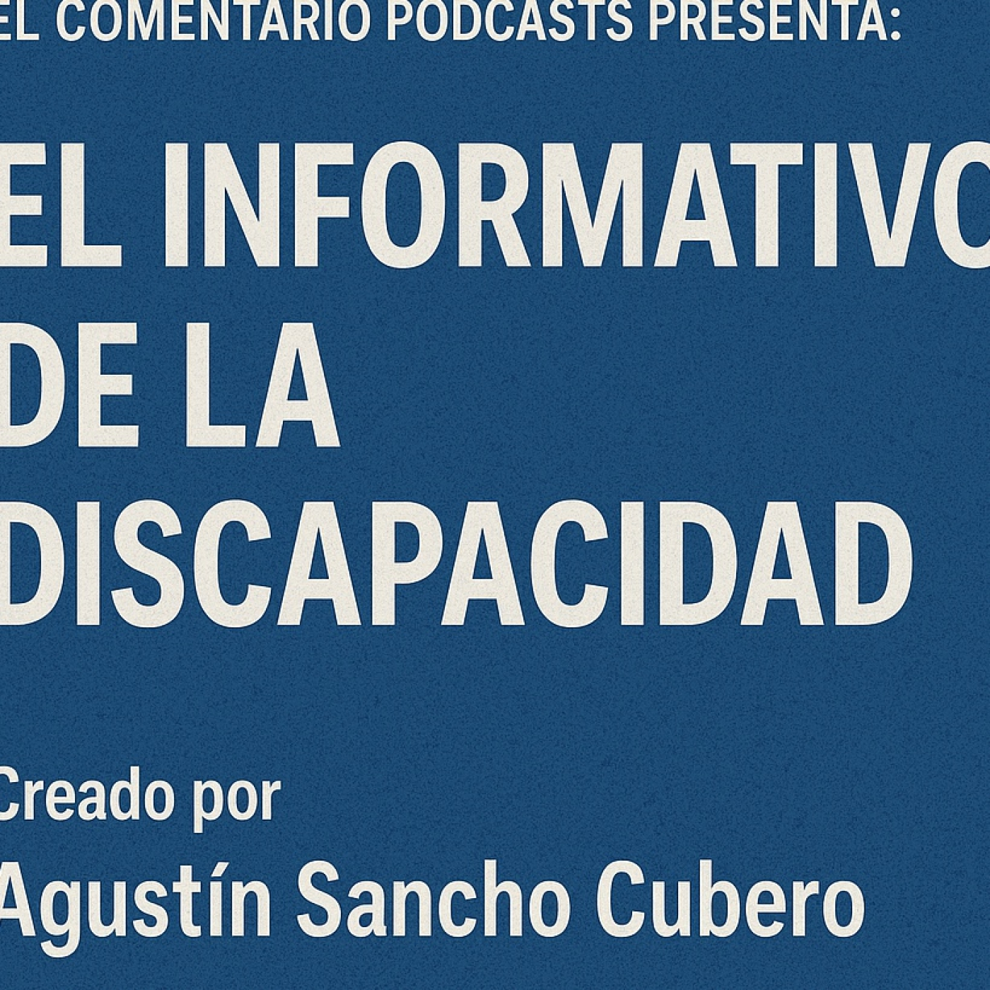 EL COMENTARIO, EL INFORMATIVO DE LA DISCAPACIDAD .(Programa 14) 22/11/2025. episode artwork