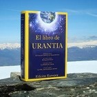 Por qué creo en el Libro de Urantia?