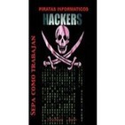 Historia Secreta de los Piratas Informáticos