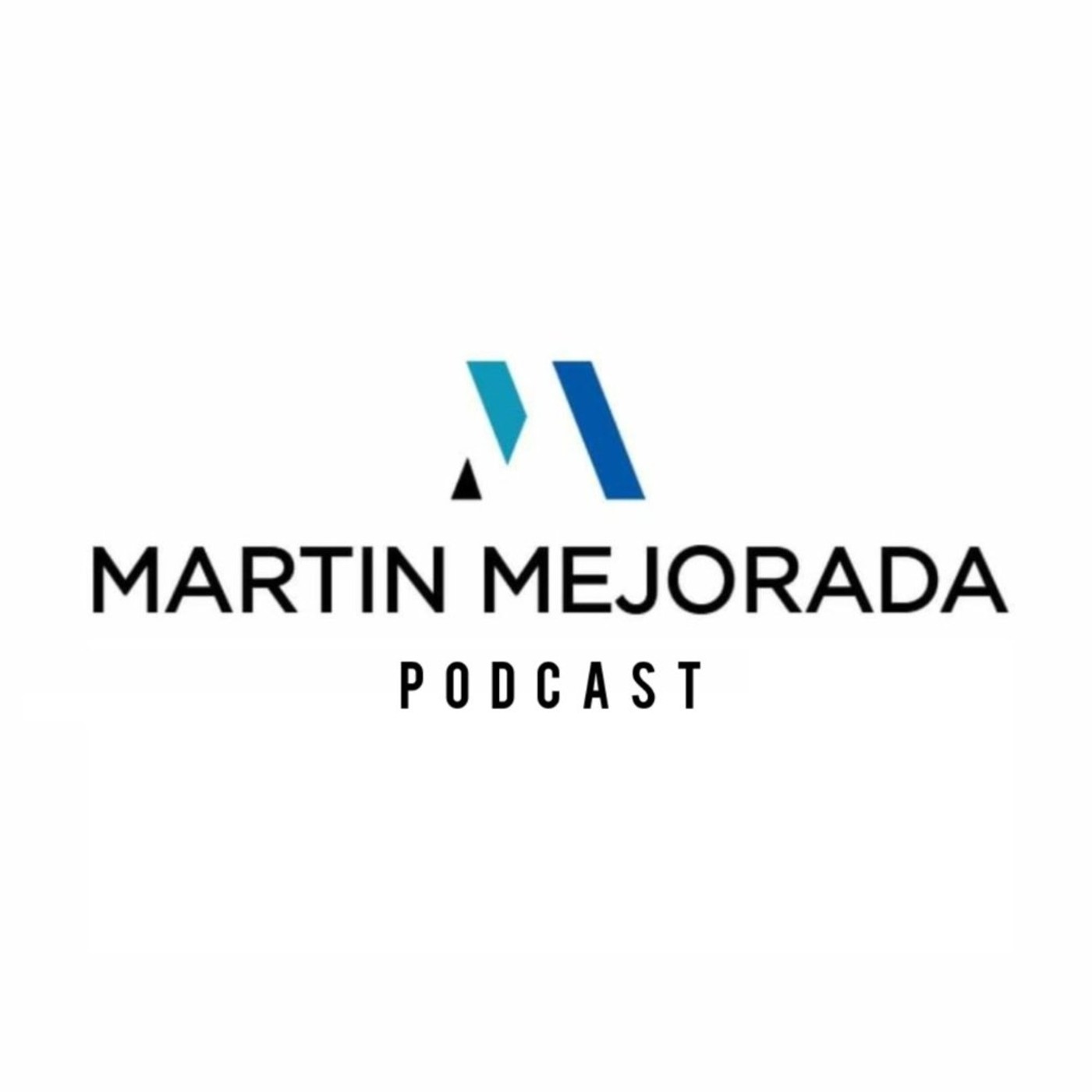 Martín Mejorada Podcast