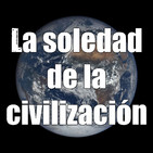 Astrobitácora - 1x07 - La soledad de la civilización