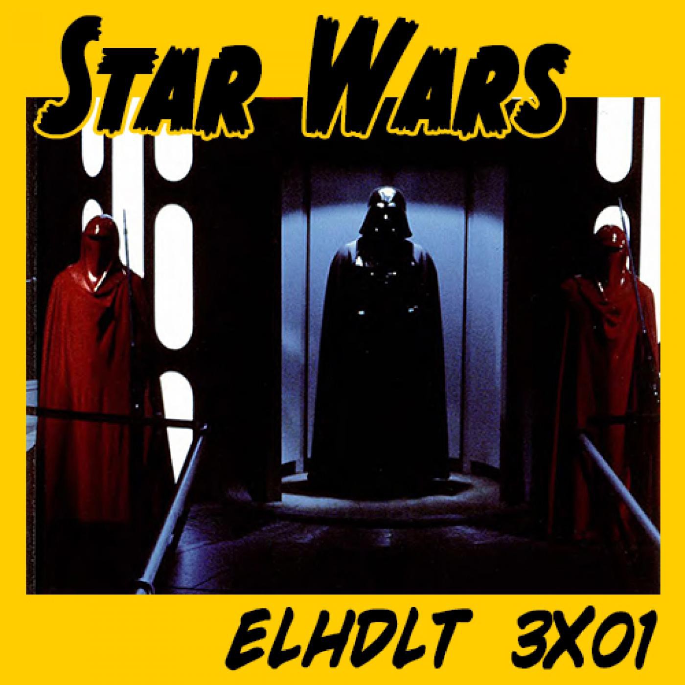 [ELHDLT] 3x01 Star Wars: Rol, juegos de mesa y wargames episode artwork