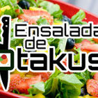 Ensalada de Otakus #120: Ensalada Desactualizada