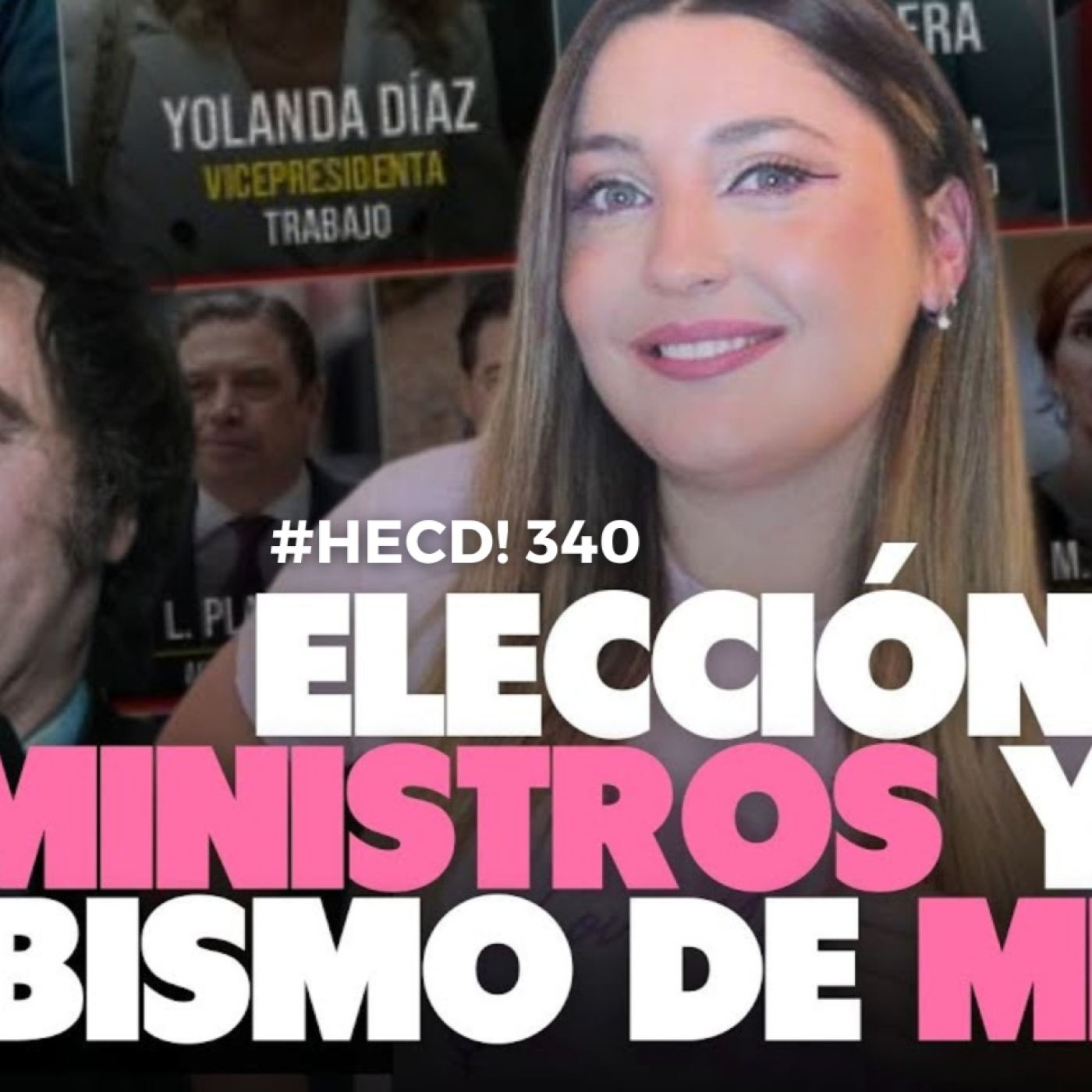 HECD! 340-REPARTO DE MINISTERIOS + Podemos + Milei gana + Shakira y Hacienda + 15 Meme+Despedida por criticar el sistema