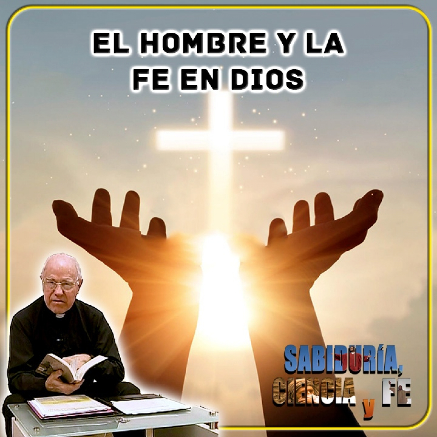 Sabiduría, Ciencia y Fe
