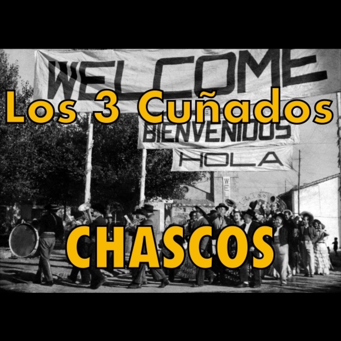Los 3 Cuñados programa 114 - CHASCOS