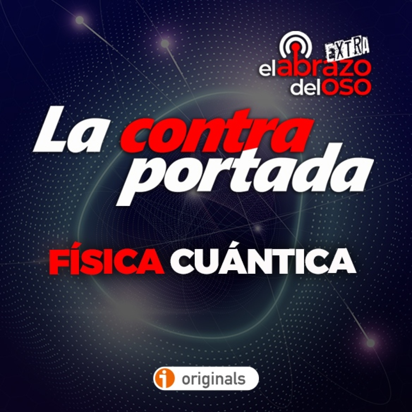 La Contraportada - Física cuántica - Episodio exclusivo para mecenas