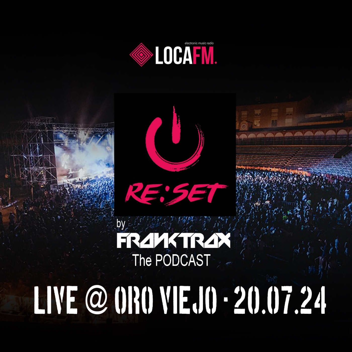 FRANKTRAX_RESET_222_(31.07.2024)_LIVE@OROVIEJO