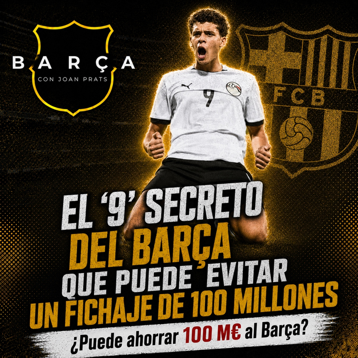 El ‘9’ secreto del Barça que puede evitar un fichaje de 100 millones episode artwork