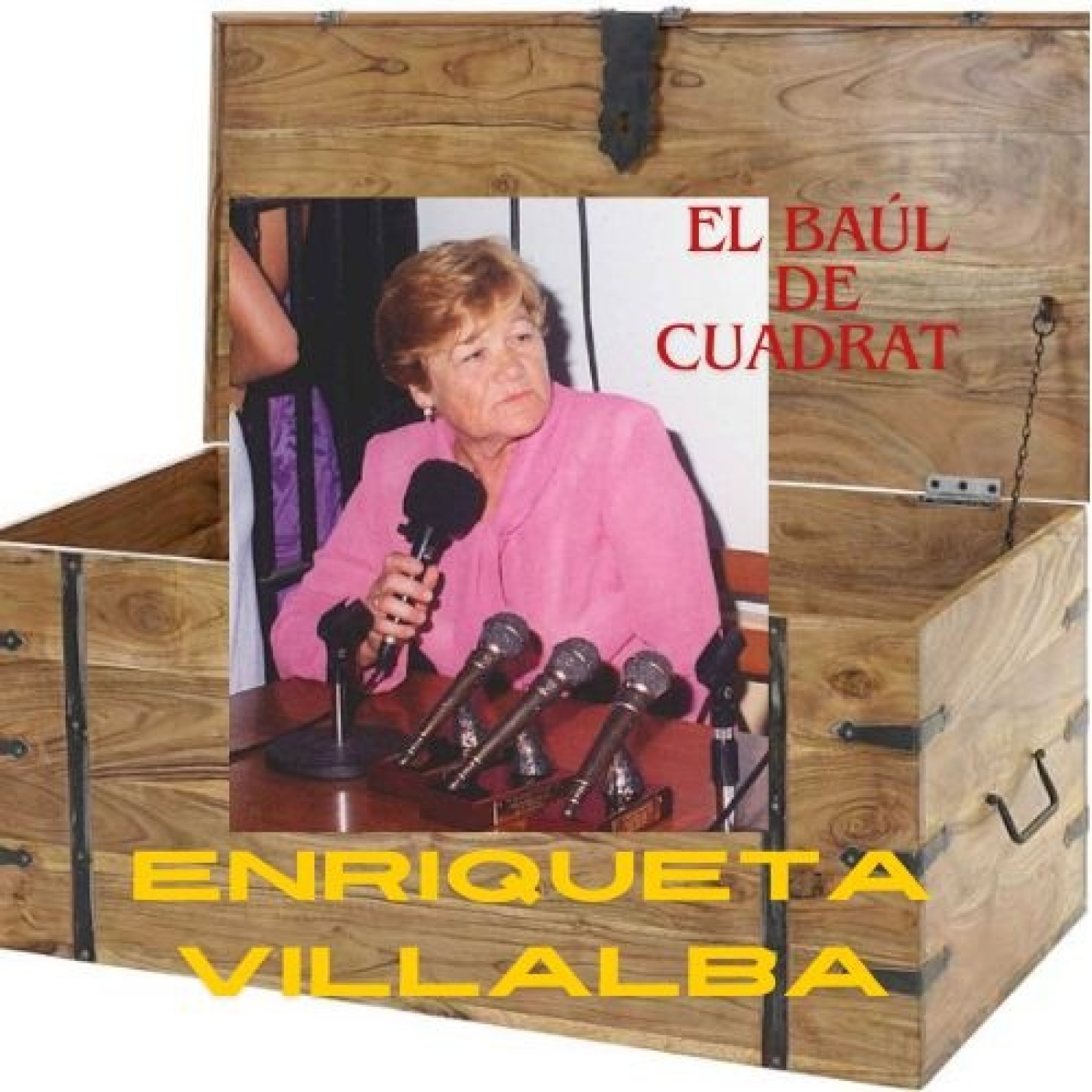 EL BAÚL DE LA CUADRAT Con Enriqueta Villalba episode artwork