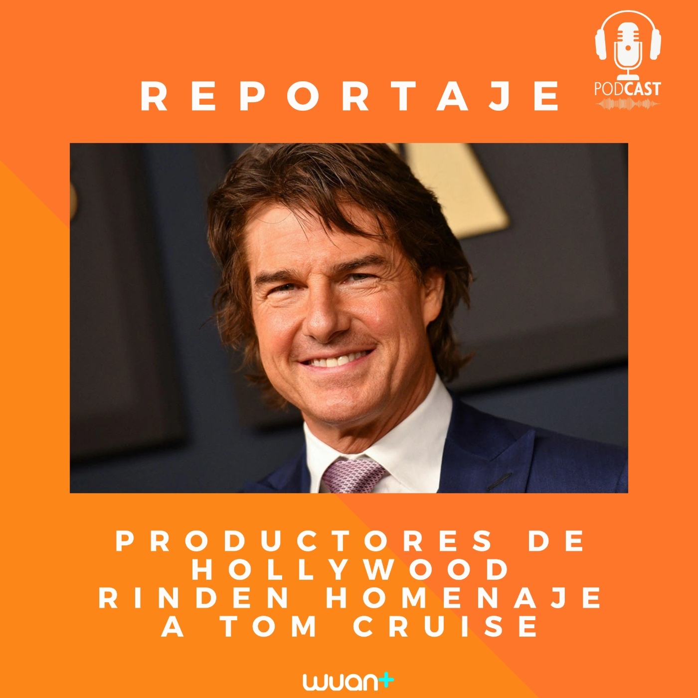 Productores de Hollywood rinden homenaje a Tom Cruise episode artwork