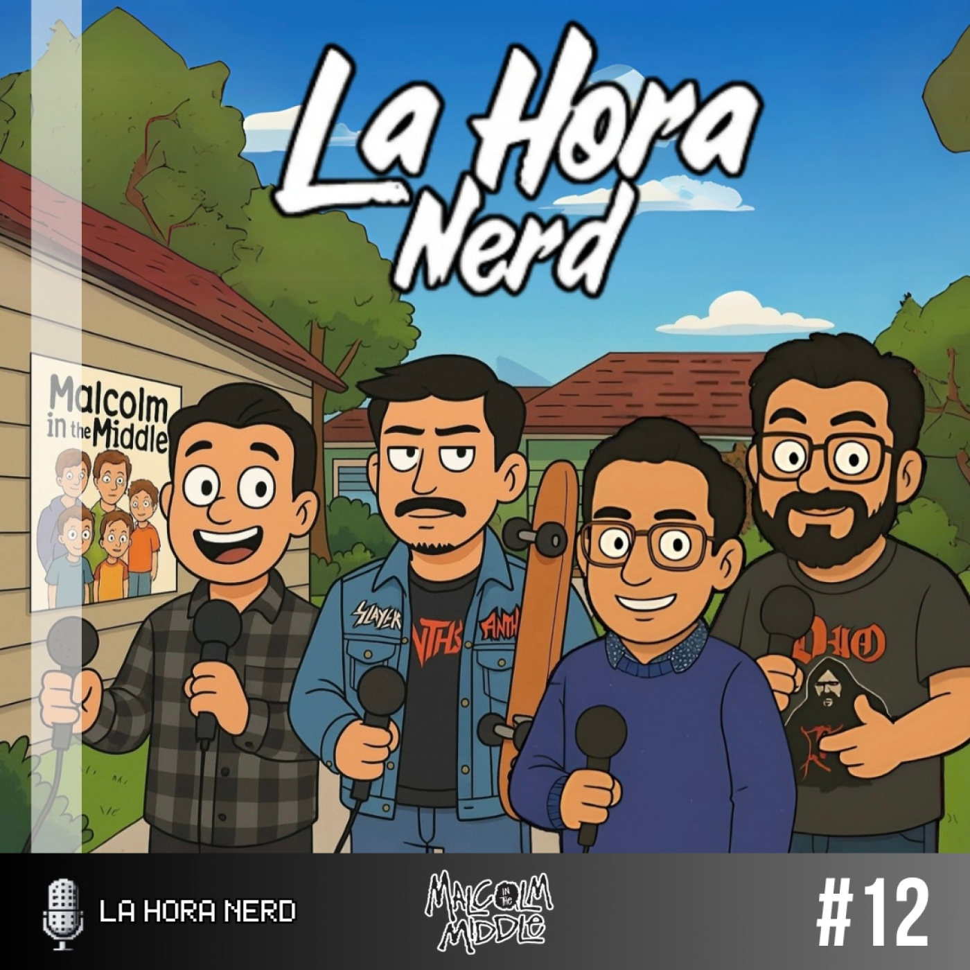 La Hora Nerd #12 ‐ Malcolm in the Middle ft. José Démanos y Alberto Tinoco episode artwork