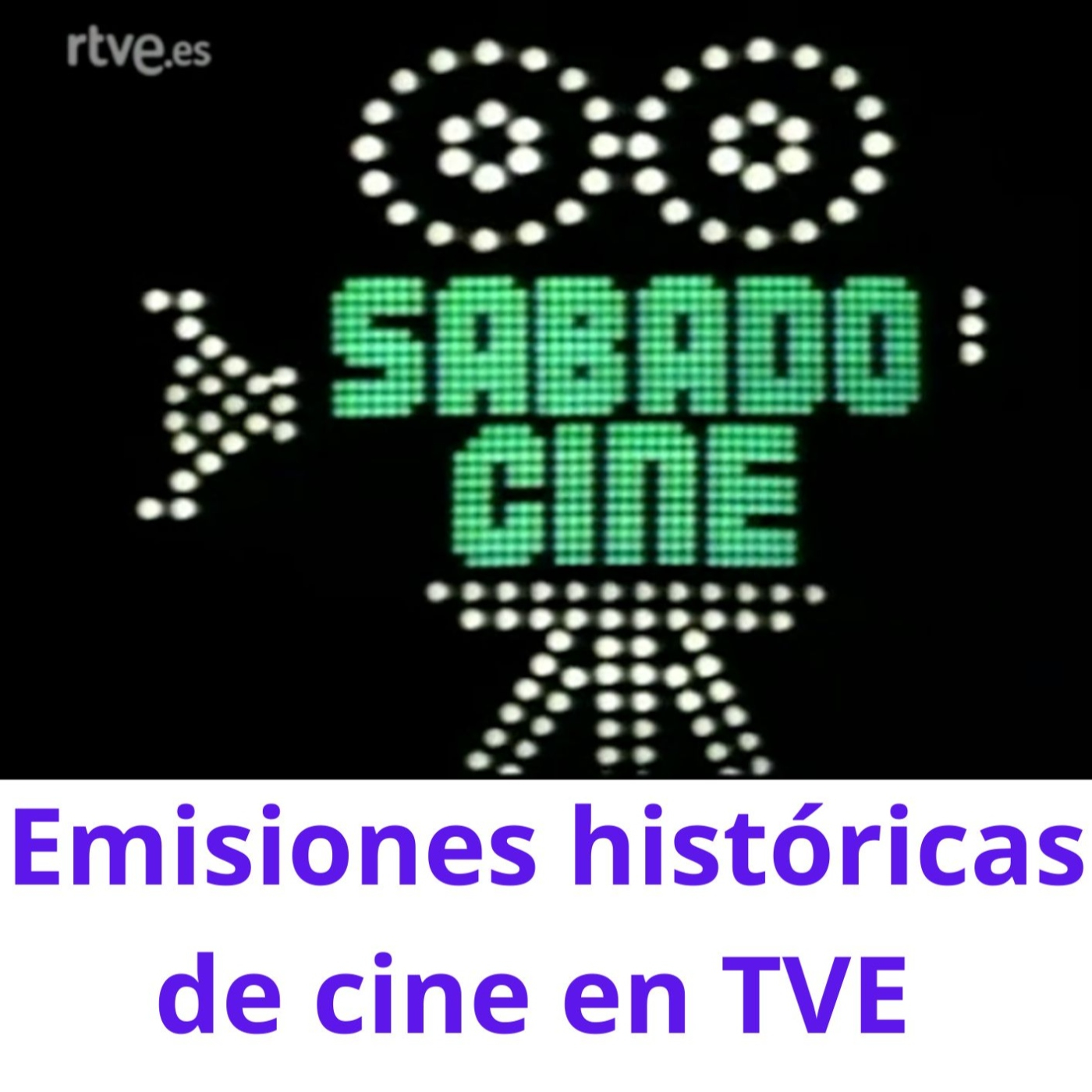 EMISIONES HISTÓRICAS DE CINE EN TVE, desde los 50 hasta los 90