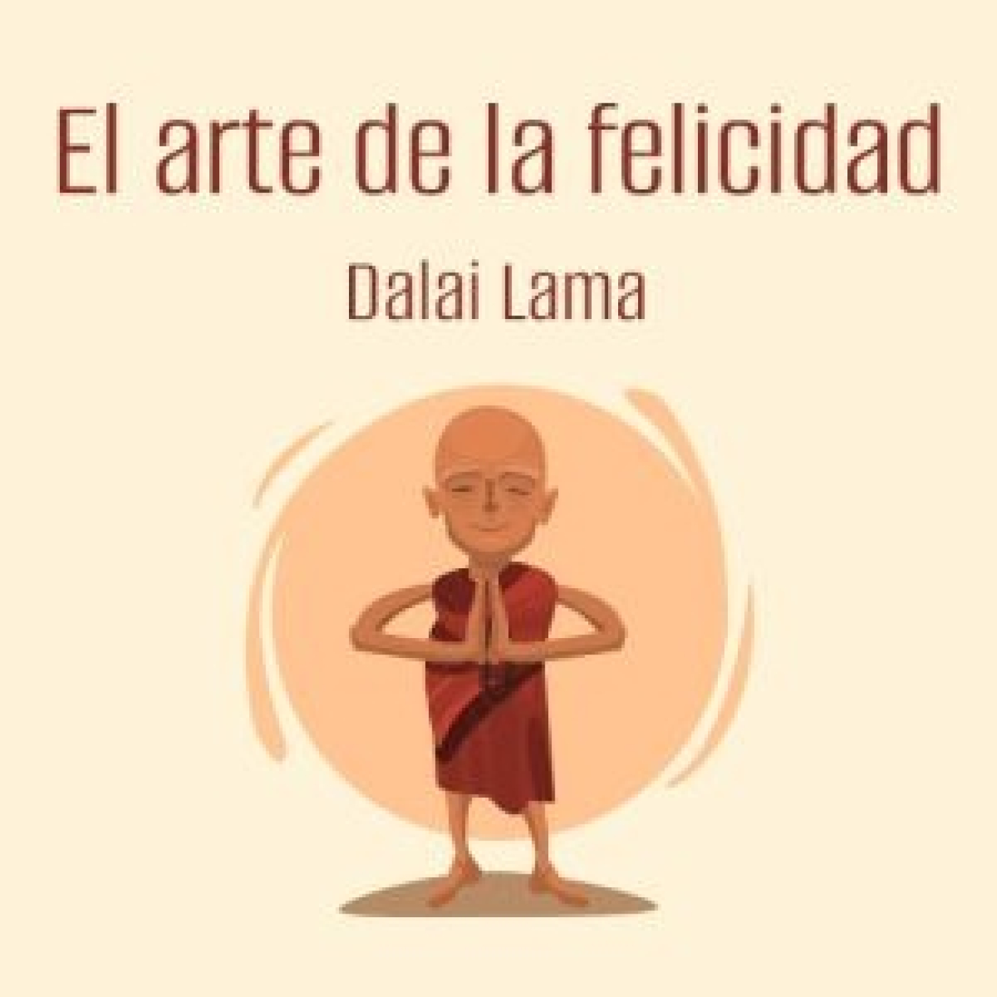 EL ARTE DE LA FELICIDAD - Dalai Lama episode artwork