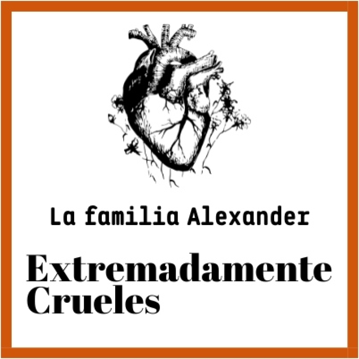 Extremadamente Crueles