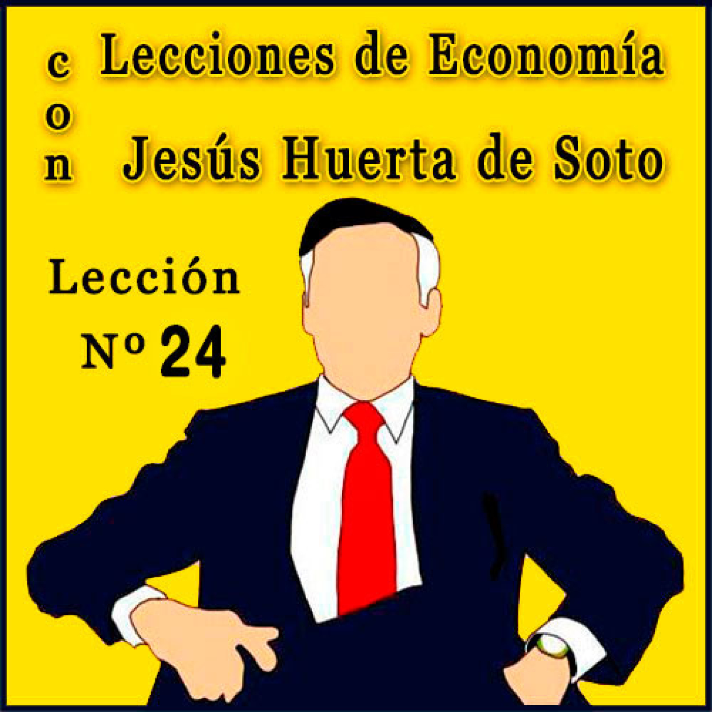 Lecciones de Economía con Huerta de Soto | Lección Nº 24